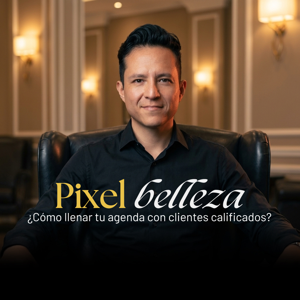 Curso Pixel Belleza para llenar tu agenda de clientes calificados